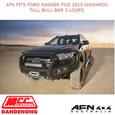 AFN FITS FORD RANGER PXII 2015-ONWARDS FULL BULL BAR 3 LOOPS
