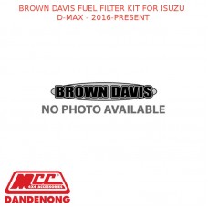 BROWN DAVIS FUEL FILTER KIT FITS ISUZU D-MAX - 2016-PRESENT