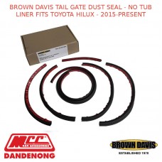 BROWN DAVIS TAIL GATE DUST SEAL - NO TUB LINER FITS TOYOTA HILUX - 2015-PRESENT