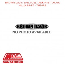 BROWN DAVIS 105L FUEL TANK FITS TOYOTA HILUX 88-97 - TH10R4