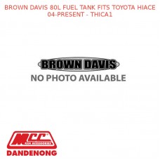 BROWN DAVIS 80L FUEL TANK FITS TOYOTA HIACE 04-PRESENT - THICA1