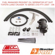 FUEL MANAGER PROVENT OIL SEPERATOR KIT SUIT TOYOTA LAND CRUISER 70 SERIES 1VD-FTV 2007 - ON