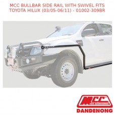 MCC BULLBAR SIDE RAIL WITH SWIVEL FITS TOYOTA HILUX (03/05-06/11) - 01002-309BR