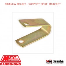 PIRANHA MOUNT - SUPPORT SPIKE  BRACKET