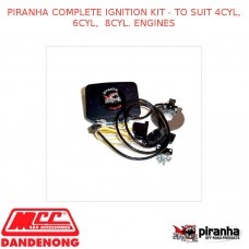PIRANHA COMPLETE IGNITION KIT - TO FITS 4CYL, 6CYL,  8CYL. ENGINES