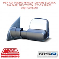 MSA 4X4 TOWING MIRROR (CHROME ELECTRIC BIG BASE) FITS TOYOTA LC70-79 SS 1984-C