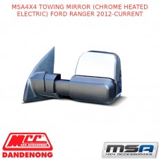MSA 4X4 TOWING MIRROR (CHROME HEATED ELECTRIC) FITS FORD RANGER 2012-CURRENT