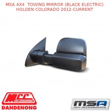 MSA 4X4  TOWING MIRROR (BLACK ELECTRIC) FITS HOLDEN COLORADO 2012-CURRENT