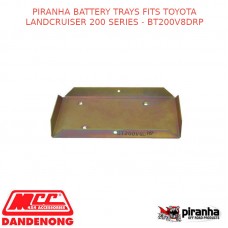 PIRANHA BATTERY TRAYS FITS TOYOTA LANDCRUISER 200 SERIES - BT200V8DRP