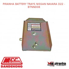 PIRANHA BATTERY TRAYS FITS NISSAN NAVARA D22 - BTNND08
