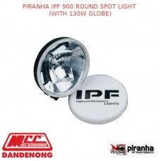 PIRANHA IPF 900 ROUND SPOT LIGHT (WITH 130W GLOBE)