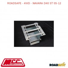 ROADSAFE - 4WD - NAVARA D40 ST 05-12
