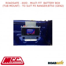 ROADSAFE 4WD MULTI FIT  BATTERY BOX (TUB MOUNT) TO FITS PX RANGER/BT50 GEN2