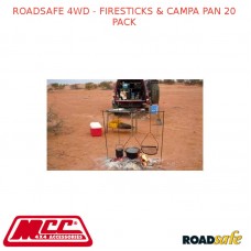 ROADSAFE 4WD - FIRESTICKS & CAMPA PAN 20 PACK
