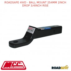 ROADSAFE 4WD - BALL MOUNT 254MM 2INCH DROP 3/4INCH RISE