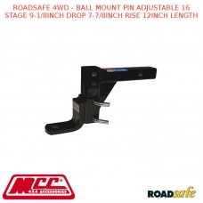 ROADSAFE 4WD - BALL MOUNT PIN ADJUSTABLE 16 STAGE 9-1/8INCH DROP 7-7/8INCH RISE 12INCH LENGTH