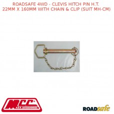 ROADSAFE 4WD - CLEVIS HITCH PIN H.T. 22MM X 160MM WITH CHAIN  CLIP (FITS MH-CM)