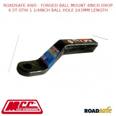 ROADSAFE 4WD - FORGED BALL MOUNT 4INCH DROP 4.5T GTW 1 1/4INCH BALL HOLE 243MM LENGTH