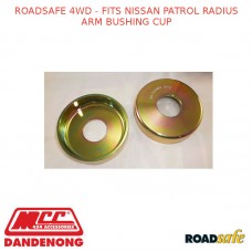 ROADSAFE 4WD - FITS NISSAN PATROL RADIUS ARM BUSHING CUP