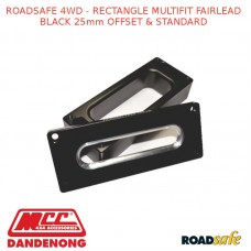 ROADSAFE 4WD - RECTANGLE MULTIFIT FAIRLEAD BLACK 25mm OFFSET & STANDARD