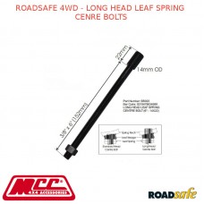 ROADSAFE 4WD - LONG HEAD LEAF SPRING CENRE BOLTS