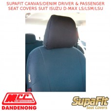 SUPAFIT CANVAS/DENIM DRIVER & PASSENGER SEAT COVERS FITS ISUZU D-MAX LS/LSM/LSU