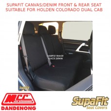 SUPAFIT CANVAS/DENIM FRONT & REAR SEAT SUITABLE FITS HOLDEN COLORADO DUAL CAB