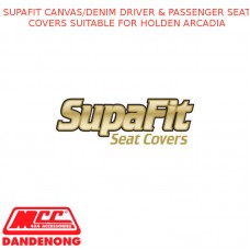 SUPAFIT CANVAS/DENIM DRIVER & PASSENGER SEAT COVERS FITS HOLDEN ARCADIA