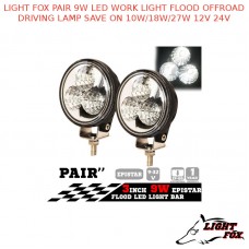 LIGHT FOX PAIR 9W LED WORK LIGHT FLOOD OFFROAD DRIVING LAMP
