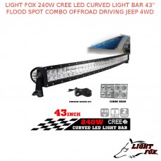 LIGHT FOX 240W CREE LED CURVED LIGHT BAR 43" FLOOD SPOT COMBO OFFROAD