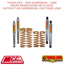 TOUGH DOG - 4WD SUSPENSION - KIT FOR LAND ROVER RANGE ROVER 06/72-04/95 (WITHOUT AIR SUSPENSION) LIGHT REAR LOAD