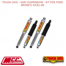 TOUGH DOG - 4WD SUSPENSION - KIT FOR FORD BRONCO 03/81–89