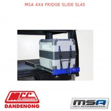 MSA 4X4 FRIDGE SLIDE SL45 FITS WAECO CFX35-65 EVAKOOL TMX 35-65 G45-55 SK45-65